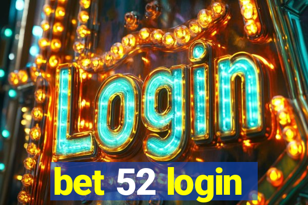 bet 52 login